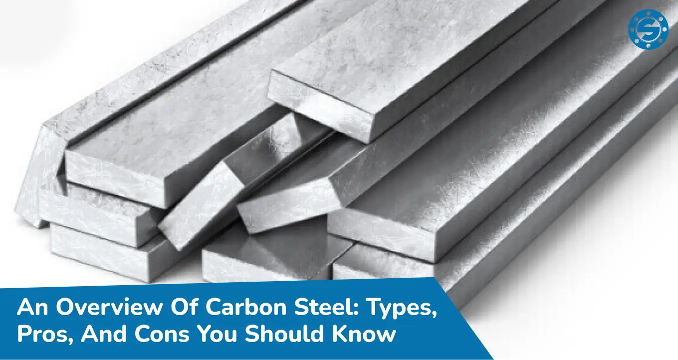 An Overview Of Carbon Steel