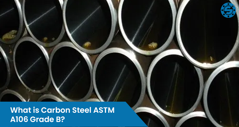 What is Carbon Steel A106 Grade B?